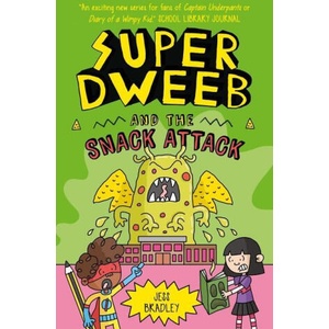 Super Dweeb and the Snack Attack | Jess Bradley (ISBN: 9781398819399)