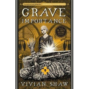 Grave Importance | Vivian Shaw (ISBN: 9780356508924)