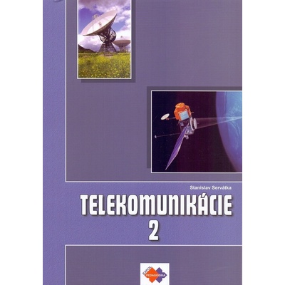 TELEKOMUNIKÁCIE pre 3. ročník SPŠ, 2. časť