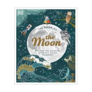 The Moon: Discover the Mysteries of Earth's Closest Neighbor | Buxner, Sanlyn, Gay, Pamela, Kramer, Georgiana (ISBN: 9780744056594)