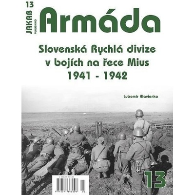 Armáda 13 - Slovenská Rychlá divize v bojích na řece Mius 1941-1942