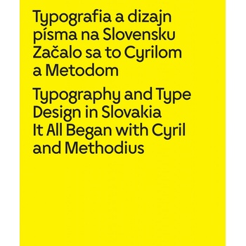 Typografia a dizajn pisma na Slovensku. Zacalo sa to Cyrilom a Metodom kol.