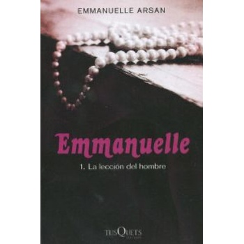 Tusquets Editores S. A Emmanuelle 1: La lección del hombre | EMMANUELLE ARSAN