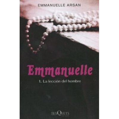 Tusquets Editores S. A Emmanuelle 1: La lección del hombre | EMMANUELLE ARSAN