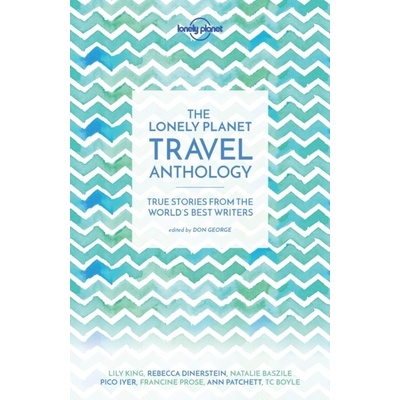 Lonely Planet Travel Anthology Lonely Planet