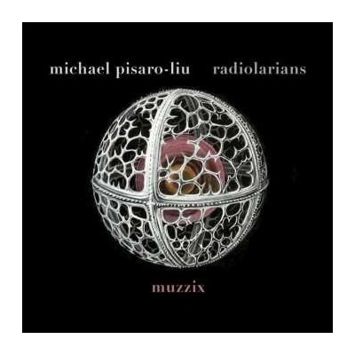 Michael Pisaro - Radiolarians CD