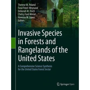 Invasive Species in Forests and Rangelands of the United States | Therese M. Poland, Toral Patel-Weynand, Deborah M. Finch, Chelcy Ford Miniat, Vanessa M. Lopez (2021)