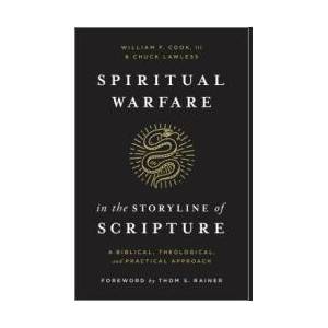 Spiritual Warfare in the Storyline of Scripture: A Biblical, Theological, and Practical Approach (ISBN: 9781433648304)
