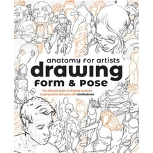 Anatomy for Artists: Drawing Form a Pose, The ultimate guide to drawing anatomy in perspective and pose 3DTotal Publishing Ltd