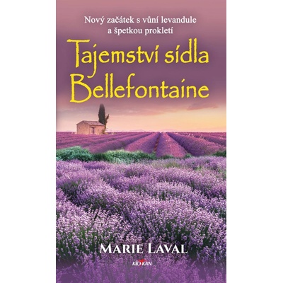 Tajemství sídla Bellefontaine - Nový začátek s vůní levandule a špetkou prokletí