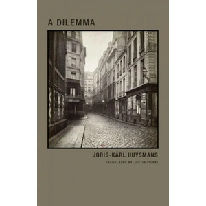 A Dilemma | Joris Karl Huysmans, J. -K Huysmans, Justin Vicari (ISBN: 9781939663115)