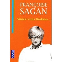 Aimez-Vouz Brahms - F. Sagan