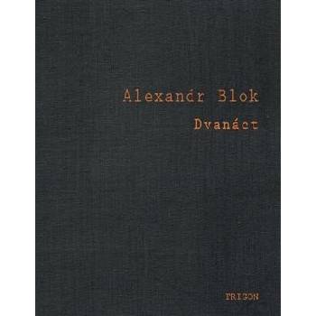 Dvanáct - Alexandr Blok