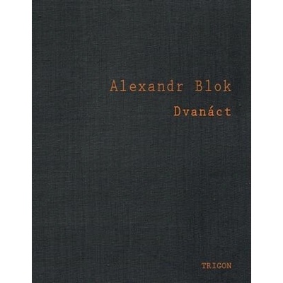 Dvanáct - Alexandr Blok
