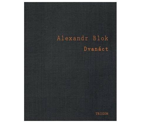 Dvanáct - Alexandr Blok