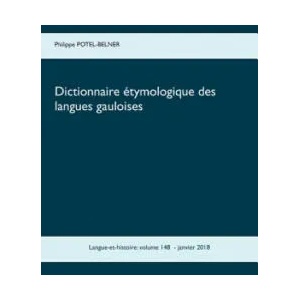 Dictionnaire etymologique des langues gauloises | Philippe Potel-Belner (ISBN: 9782322103744)
