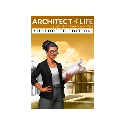 Architect Life: A House Design Simulator (Supporter Edition)