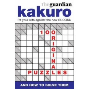 The Guardian Book of Kakuro | The Guardian (2005)