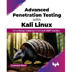 Advanced Penetration Testing with Kali Linux | Ummed Meel (ISBN: 9789355519511)