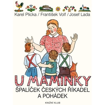 U maminky - Špalíček českých říkanek a pohádek - Karel Plicka, František Volf