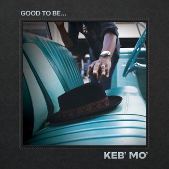 KEB\'MO\' - GOOD TO BE... CD