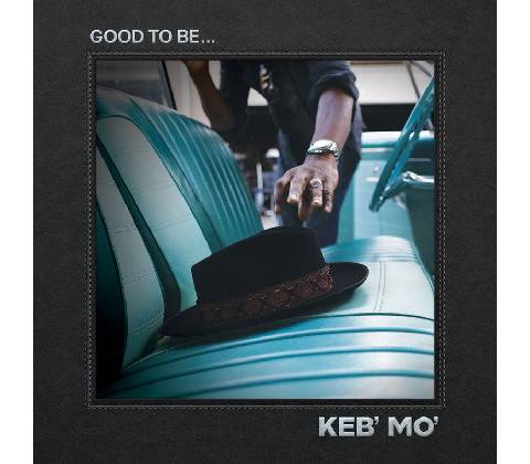 KEB\'MO\' - GOOD TO BE... CD