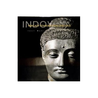 Indové - Poklady starobylých civilizací - Maria Angelillo