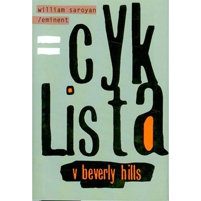 Cyklista v Beverly Hills - William Saroyan