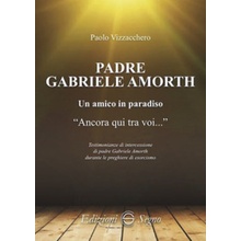 Padre Gabriele Amorth. Un amico in paradiso