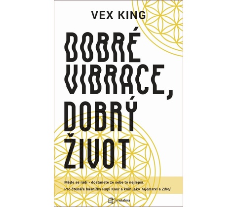 Dobré vibrace, dobrý život