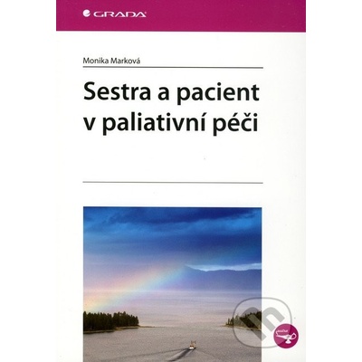 Sestra a pacient v paliativní péči - Marková Monika