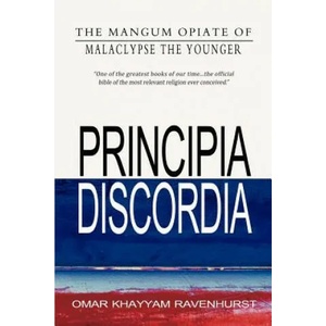 Principia Discordia | Malaclypse the Younger, Omar Khayyam Ravenhurst (ISBN: 9781461087779)