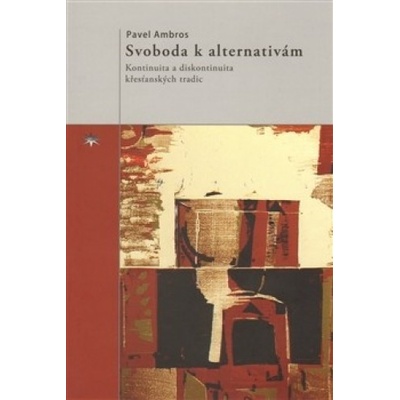 Svoboda k alternativám - Pavel Ambros
