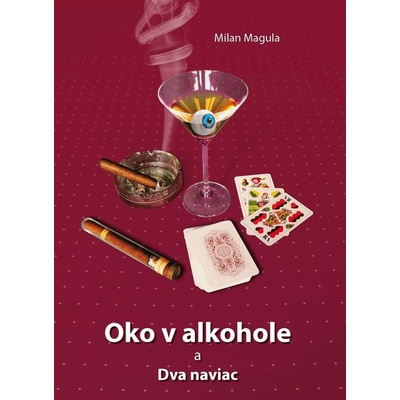 Oko v alkohole a Dva naviac