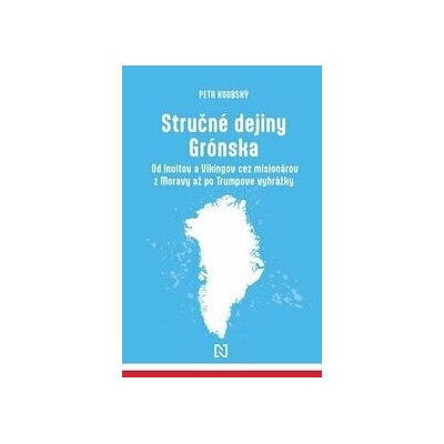 Stručné dejiny Grónska - Koubský Petr