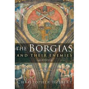 Borgias and Their Enemies | Christopher Hibbert (ISBN: 9780547247816)