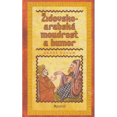 Židovsko-arabská moudrost a humor - André Nahum