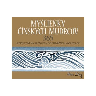 Myšlienky čínskych mudrcov 365 Helen Exley