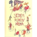 Sedem rokov nemá