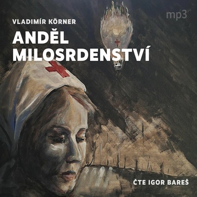 Anděl milosrdenství - Čte Igor Bareš