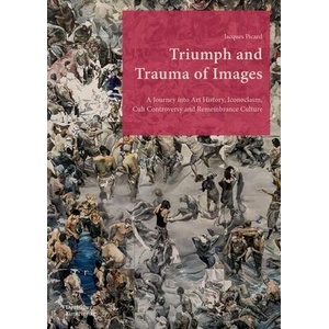 Triumph and Trauma of Images | Jacques Picard (ISBN: 9783422802919)