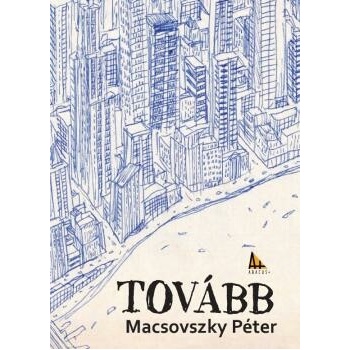 Tovább - Péter Macsovszky