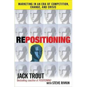 REPOSITIONING: Marketing in an Era of Competition, Change and Crisis | Jack Trout (2012)