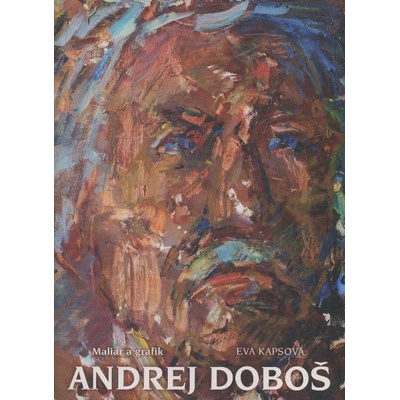 Maliar a grafik Andrej Dobroš