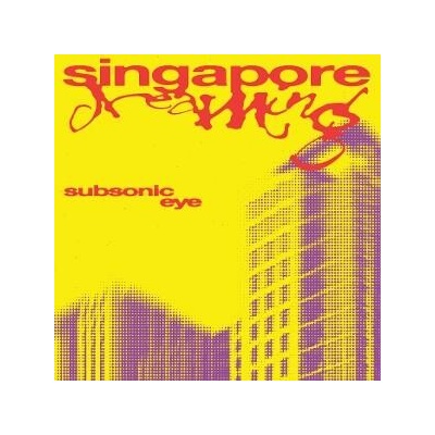 SUBSONIC EYE - SINGAPORE DREAMING 1 CD