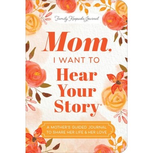 Mom, I Want to Hear Your Story (ISBN: 9781464251412)