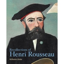 Recollections of Henri Rousseau Uhde WilhelmPaperback