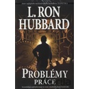 Problémy práce - L. Ron Hubbard