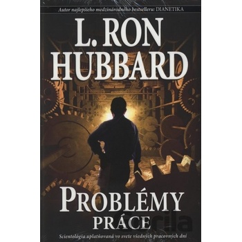 Problémy práce - L. Ron Hubbard
