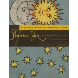 Florentine Codex, Book Seven: The Sun, Moon, and Stars, and the Binding of the Years | Charles E. Dibble (ISBN: 9781607811626)
